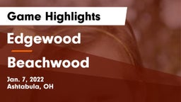 Edgewood  vs Beachwood  Game Highlights - Jan. 7, 2022