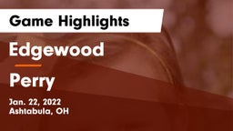 Edgewood  vs Perry  Game Highlights - Jan. 22, 2022