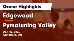 Edgewood  vs Pymatuning Valley  Game Highlights - Dec. 22, 2023