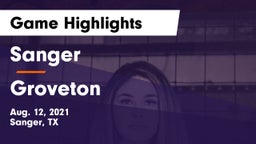 Sanger  vs Groveton  Game Highlights - Aug. 12, 2021