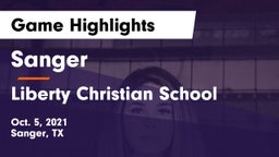 Sanger  vs Liberty Christian School  Game Highlights - Oct. 5, 2021