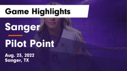 Sanger  vs Pilot Point  Game Highlights - Aug. 23, 2022