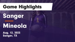 Sanger  vs Mineola  Game Highlights - Aug. 12, 2023