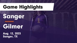 Sanger  vs Gilmer  Game Highlights - Aug. 12, 2023