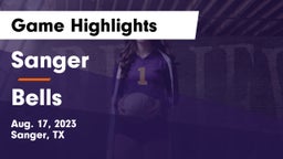 Sanger  vs Bells Game Highlights - Aug. 17, 2023