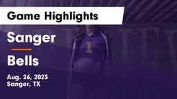 Sanger  vs Bells  Game Highlights - Aug. 26, 2023