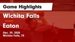 Wichita Falls  vs Eaton Game Highlights - Dec. 29, 2020