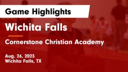 Wichita Falls  vs Cornerstone Christian Academy  Game Highlights - Aug. 26, 2023