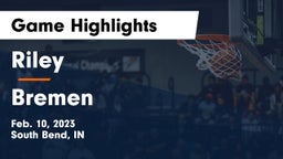 Riley  vs Bremen  Game Highlights - Feb. 10, 2023