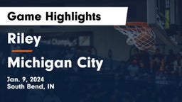 Riley  vs Michigan City  Game Highlights - Jan. 9, 2024