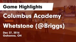 Columbus Academy  vs Whetstone (@Briggs) Game Highlights - Dec 27, 2016