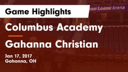 Columbus Academy  vs Gahanna Christian Game Highlights - Jan 17, 2017