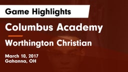 Columbus Academy  vs Worthington Christian  Game Highlights - March 10, 2017