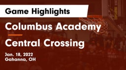 Columbus Academy  vs Central Crossing  Game Highlights - Jan. 18, 2022