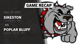 Recap: Sikeston  vs. Poplar Bluff  2015