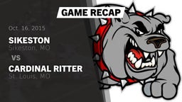 Recap: Sikeston  vs. Cardinal Ritter  2015