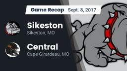Recap: Sikeston  vs. Central  2017