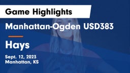 Manhattan-Ogden USD383 vs Hays  Game Highlights - Sept. 12, 2023