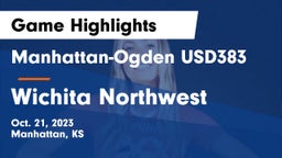 Manhattan-Ogden USD383 vs Wichita Northwest  Game Highlights - Oct. 21, 2023