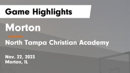 Morton  vs North Tampa Christian Academy Game Highlights - Nov. 22, 2023