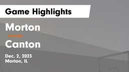 Morton  vs Canton  Game Highlights - Dec. 2, 2023