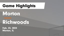 Morton  vs Richwoods  Game Highlights - Feb. 23, 2024