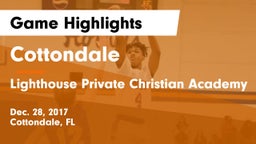 Cottondale  vs Lighthouse Private Christian Academy Game Highlights - Dec. 28, 2017