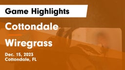 Cottondale  vs Wiregrass Game Highlights - Dec. 15, 2023