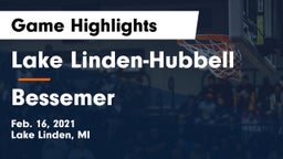 Lake Linden-Hubbell vs Bessemer Game Highlights - Feb. 16, 2021