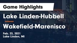 Lake Linden-Hubbell vs Wakefield-Marenisco Game Highlights - Feb. 23, 2021