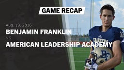 Recap: Benjamin Franklin  vs. American Leadership Academy 2016
