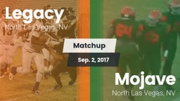 Matchup: Legacy  vs. Mojave  2017
