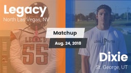Matchup: Legacy  vs. Dixie  2018