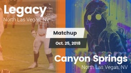 Matchup: Legacy  vs. Canyon Springs  2018
