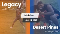 Matchup: Legacy  vs. Desert Pines  2019