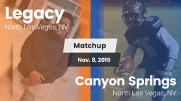 Matchup: Legacy  vs. Canyon Springs  2019