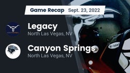 Recap: Legacy  vs. Canyon Springs  2022