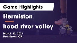 Hermiston  vs hood river valley Game Highlights - March 13, 2021