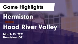Hermiston  vs Hood River Valley Game Highlights - March 13, 2021