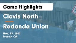 Clovis North  vs Redondo Union  Game Highlights - Nov. 23, 2019