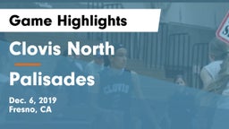 Clovis North  vs Palisades  Game Highlights - Dec. 6, 2019