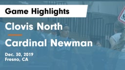 Clovis North  vs Cardinal Newman  Game Highlights - Dec. 30, 2019