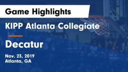KIPP Atlanta Collegiate vs Decatur  Game Highlights - Nov. 23, 2019