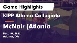 KIPP Atlanta Collegiate vs McNair (Atlanta Game Highlights - Dec. 10, 2019