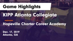 KIPP Atlanta Collegiate vs Hapeville Charter Career Academy Game Highlights - Dec. 17, 2019