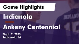 Indianola  vs Ankeny Centennial  Game Highlights - Sept. 9, 2023
