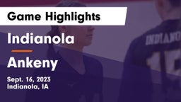 Indianola  vs Ankeny  Game Highlights - Sept. 16, 2023