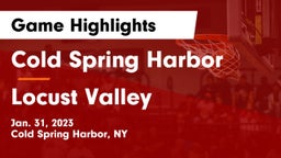 Cold Spring Harbor  vs Locust Valley  Game Highlights - Jan. 31, 2023