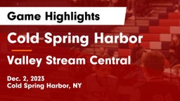 Cold Spring Harbor  vs Valley Stream Central  Game Highlights - Dec. 2, 2023