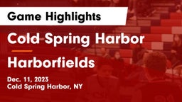 Cold Spring Harbor  vs Harborfields  Game Highlights - Dec. 11, 2023